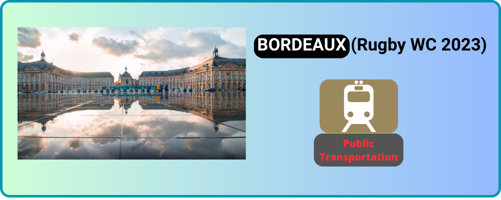 You are currently viewing How do I get around BORDEAUX?