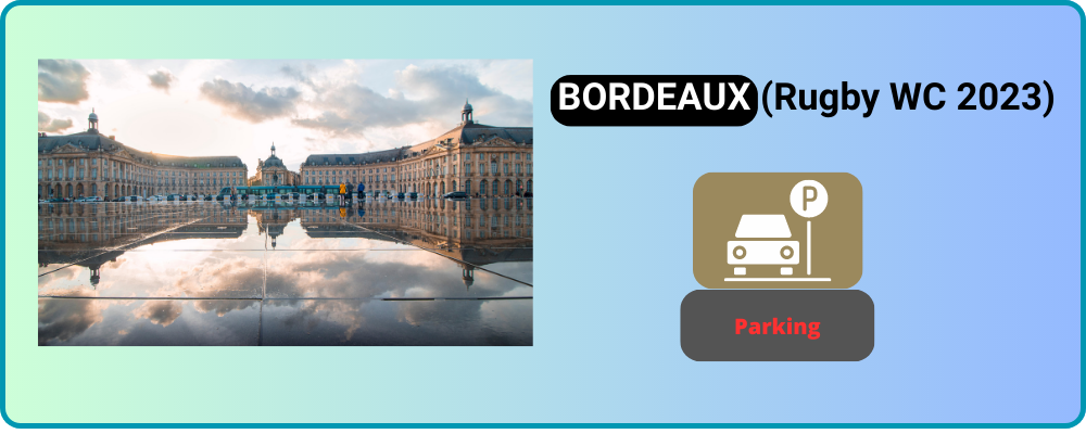 You are currently viewing Where to park in BORDEAUX?
